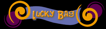 Welcome to the Lucky Bag!  Click here to return to Mary's Home Page